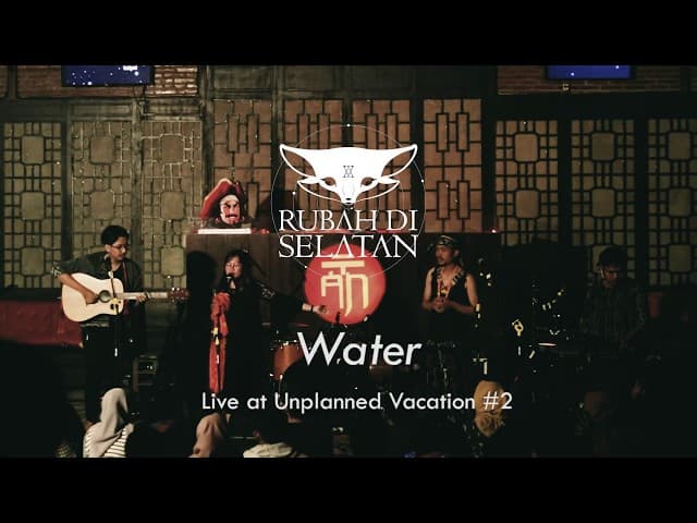 Rubah di Selatan - Water (Live at Unplanned Vacation #2)